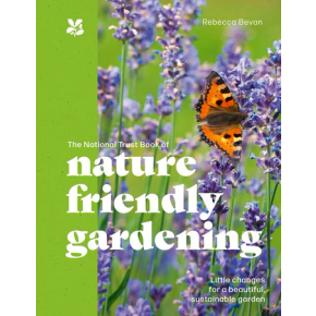 The National Trust Book of Nature Friendly Gardening