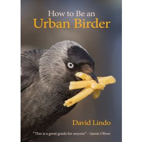 How To Be An Urban Birder Book