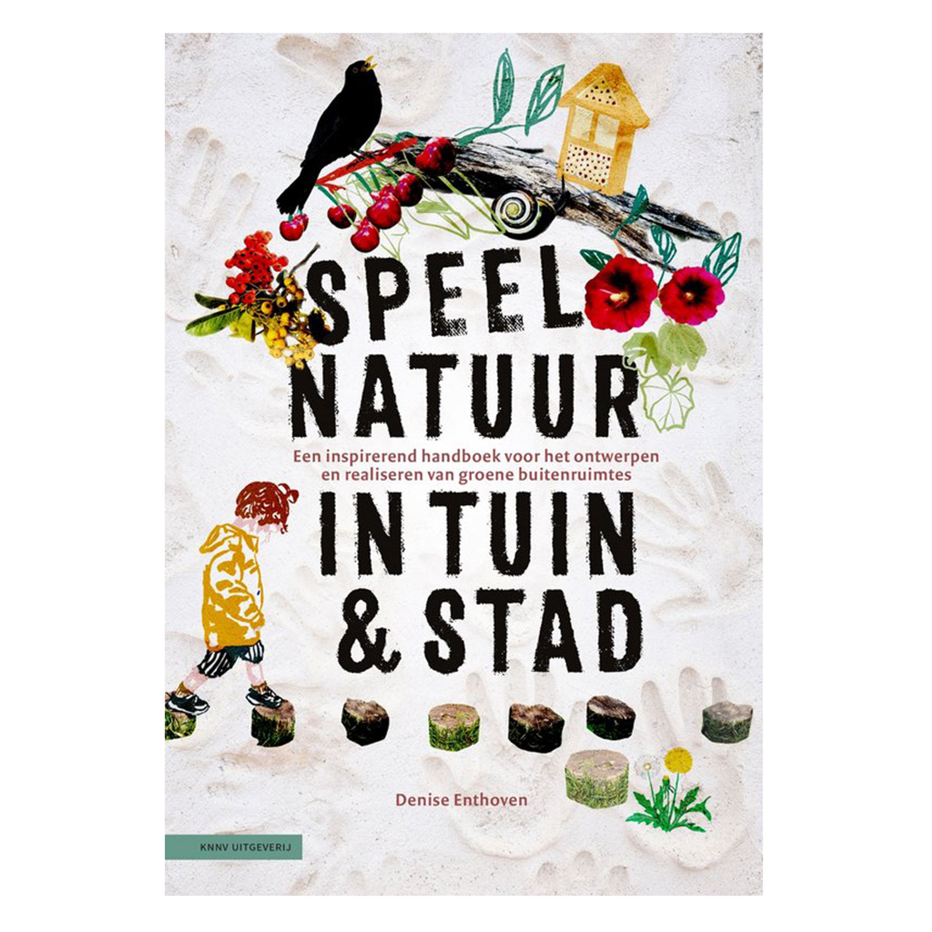 Speelnatuur in tuin & stad | Vivara | Boeken | Partner van Vogelbescherming Nederland